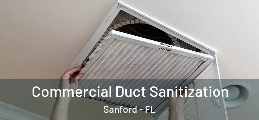  Commercial Duct Sanitization Sanford - FL