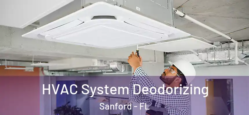  HVAC System Deodorizing Sanford - FL