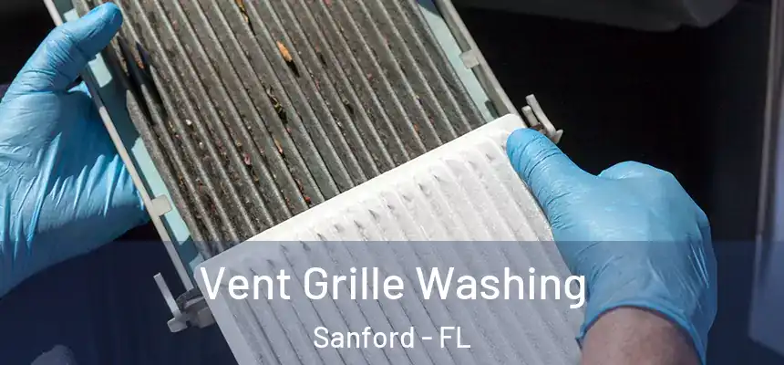  Vent Grille Washing Sanford - FL